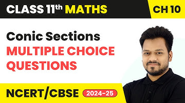 Conic Sections - Multiple Choice Questions | Class 11 Maths Chapter 10 | CBSE 2025-26