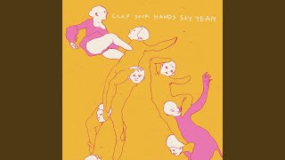 Video thumbnail of "Clap Your Hands Say Yeah - Is This Love"