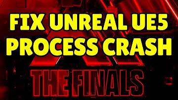 How to Fix “An Unreal Process Has Crashed: UE5 Discovery” in THE FINALS