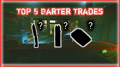 Top 5 BEST barter trades | Escape From Tarkov