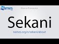 How to pronounce sekani