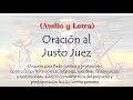 Oración al Justo Juez; Contra Males, Ser Librado de Enemigos, Injurias y Falsos Juicios; (Audio)
