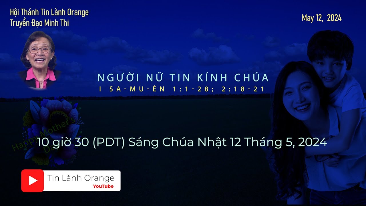 NGƯỜI NỮ TIN KÍNH CHÚA. Hội Thánh Tin Lành Orange