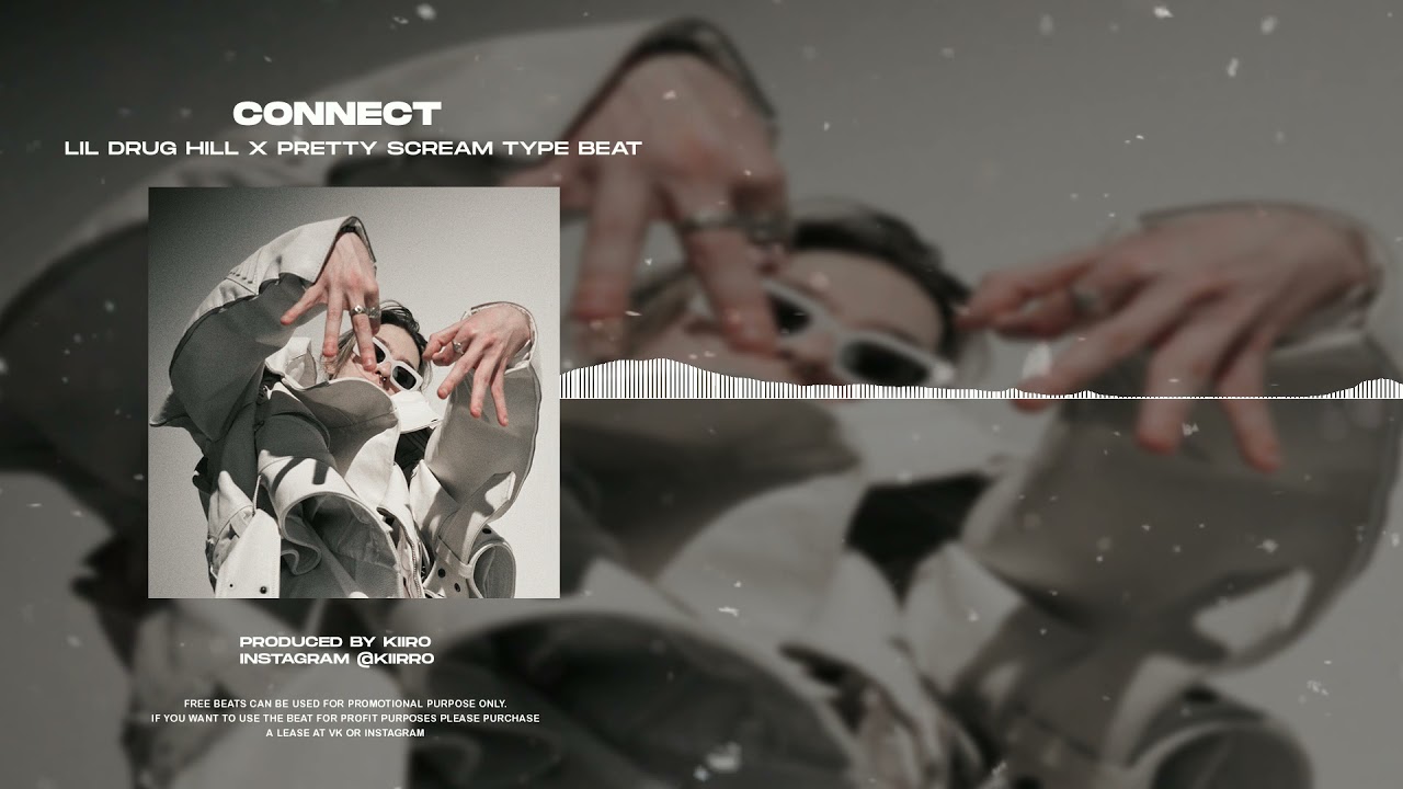 (FREE) LIL DRUG HILL X PRETTY SCREAM TYPE BEAT - "CONNECT" (FT.PRETTY SCREAM)
