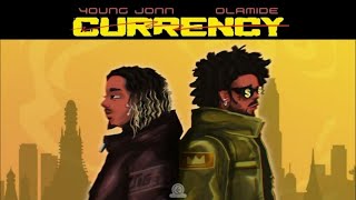Official Audio: Currency by Young John & Olamide