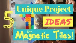 5 Unique Ideas for Picasso Tiles - Magna-Tile Projects - Fun DIY for Kids - Tips and Hacks
