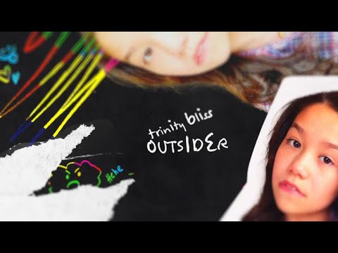 Trinity Bliss | Outsider | Original Lyric Video