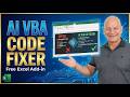This Free Add-in Uses AI To Fix ALL Of Your Messed Up VBA Code!