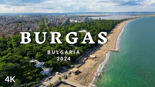 BURGAS 4K Drone Bulgaria 2024 • BEST PLACES IN THE CITY • RESORT TOWN IN BULGARIA 🇧🇬 БУРГАС България