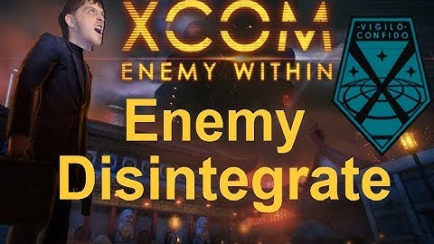 XCOM: Enemy Disintegrate