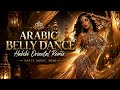 Arabic Song 🌙 Belly Dance RemixArabian Night Dance Music | Dubai Vibes 2026