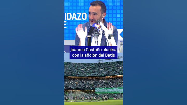 Juanma Castaño alucina con la afición del Betis | El Partidazo de COPE