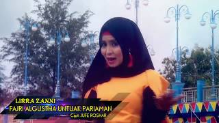 LIRRA ZANNI ~ FAJRI ALGUSTHA UNTUAK PARIAMAN