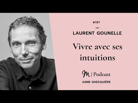 #197 Laurent Gounelle : Vivre avec ses intuitions