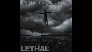 Forever M.C. - Lethal (feat. Mac Lethal, ¡MAYDAY!)