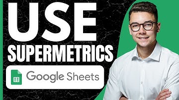 How to Use Supermetrics for Google Sheets (2025)