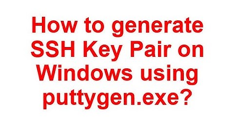 How to generate SSH Key Pair in Windows using puttygen.exe?