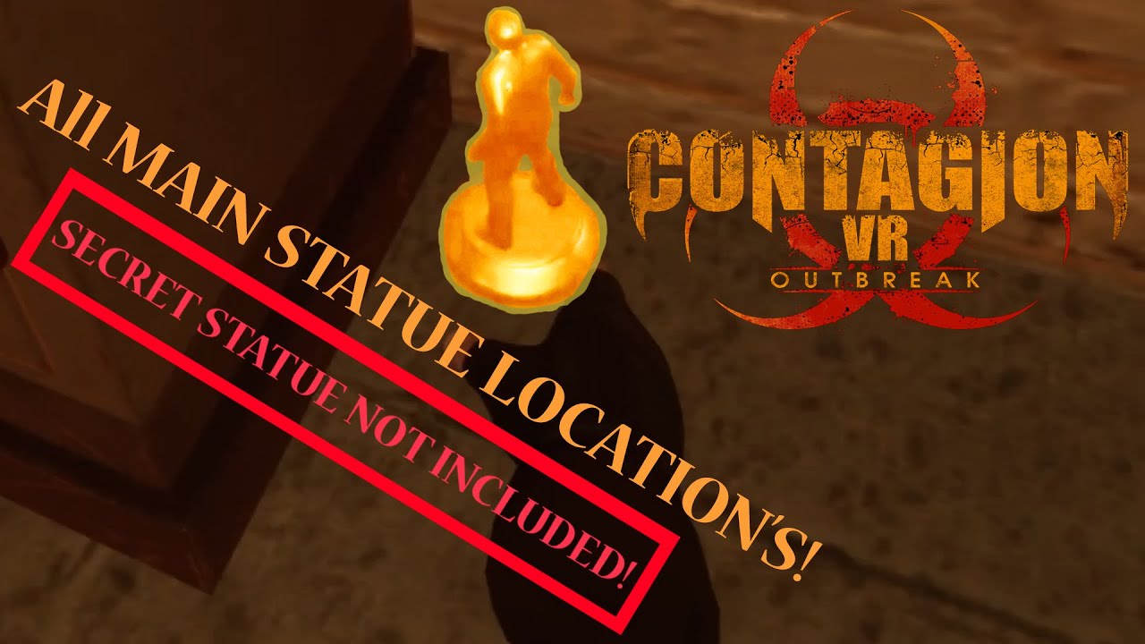 Contagion VR: Outbreak | All Main Statue Locations (Please Read Description)