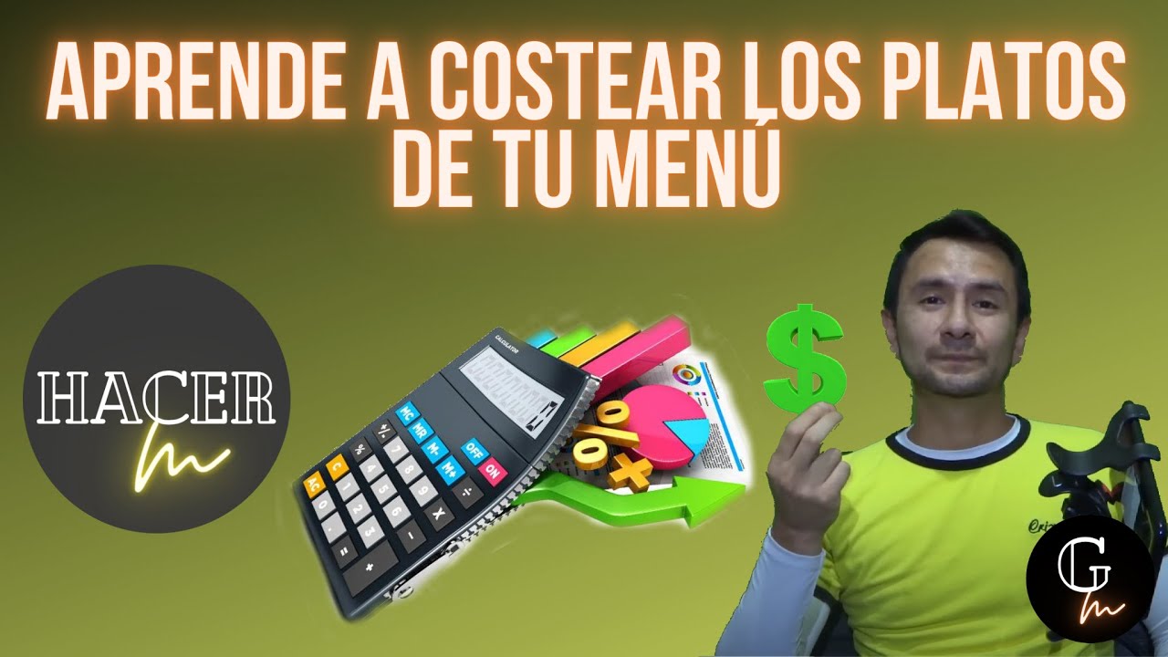 CÓMO COSTEAR LOS PLATOS DE UN MENÚ - Explicado muy fácil / Marketing gastronómico