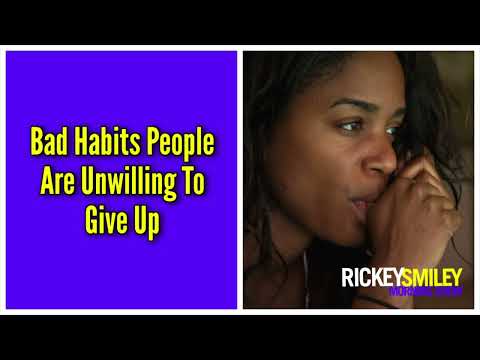 Bad Habits People Are Unwilling To Give Up