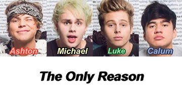 5SOS - The Only Reason (Color Coded Lyrics)