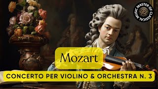 Mozart: Concerto per violino e orchestra n. 3 - Master of Classical Music🎶