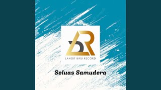 Download Lagu SELUAS SAMUDRA Download Lagu SELUAS SAMUDRA