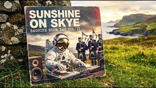 Scottish Folk Vs. Hip Hop Vibes ☀️ | Sunshine on Skye: Bagpipe Boom Bap Vol. II 🔵⚪🔵