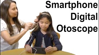 Smartphone Digital Otoscope for ENT Exam at Home and For TeleMedicine