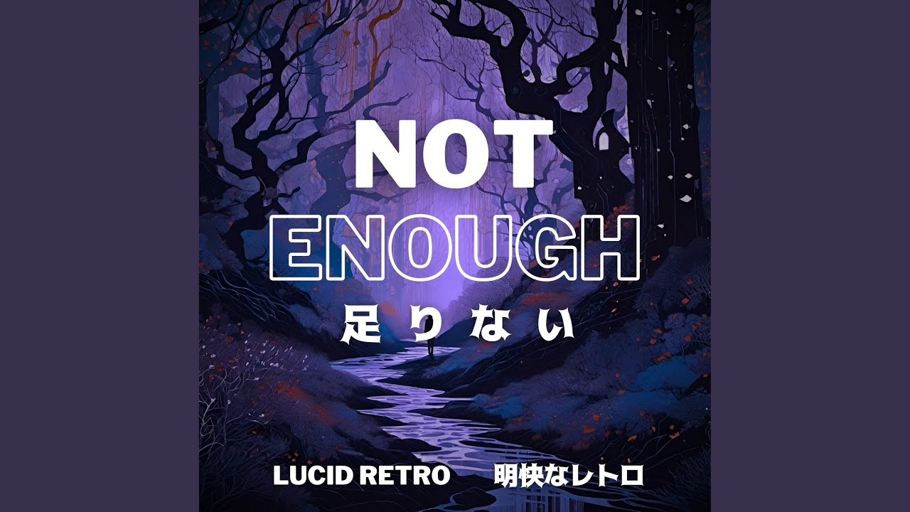 Watch Not Enough on YouTube Watch Not Enough on YouTube