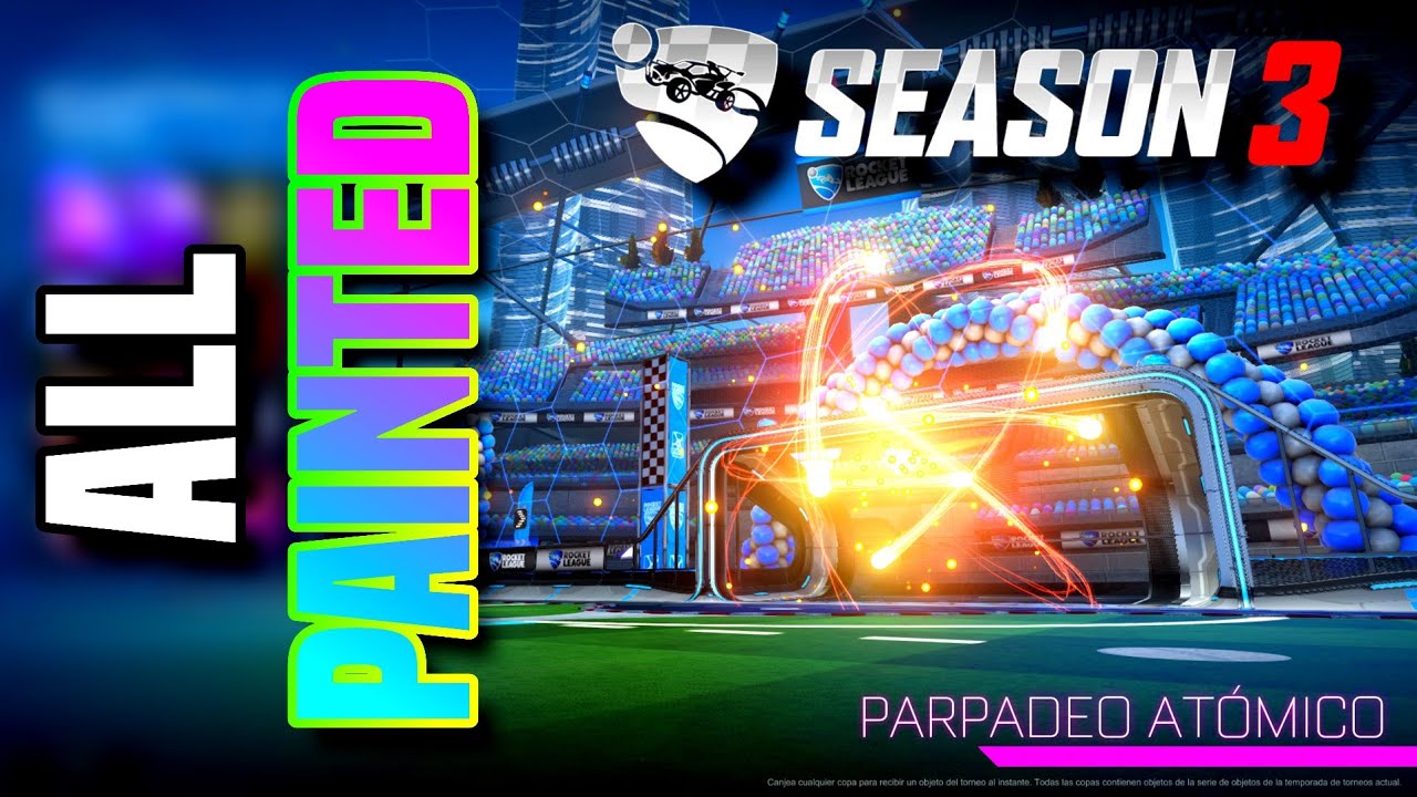 (SHOWCASE) All Painted ATOMIC BLIP Goal Explosions - Rocket League Season 3 Tournaments Rewards