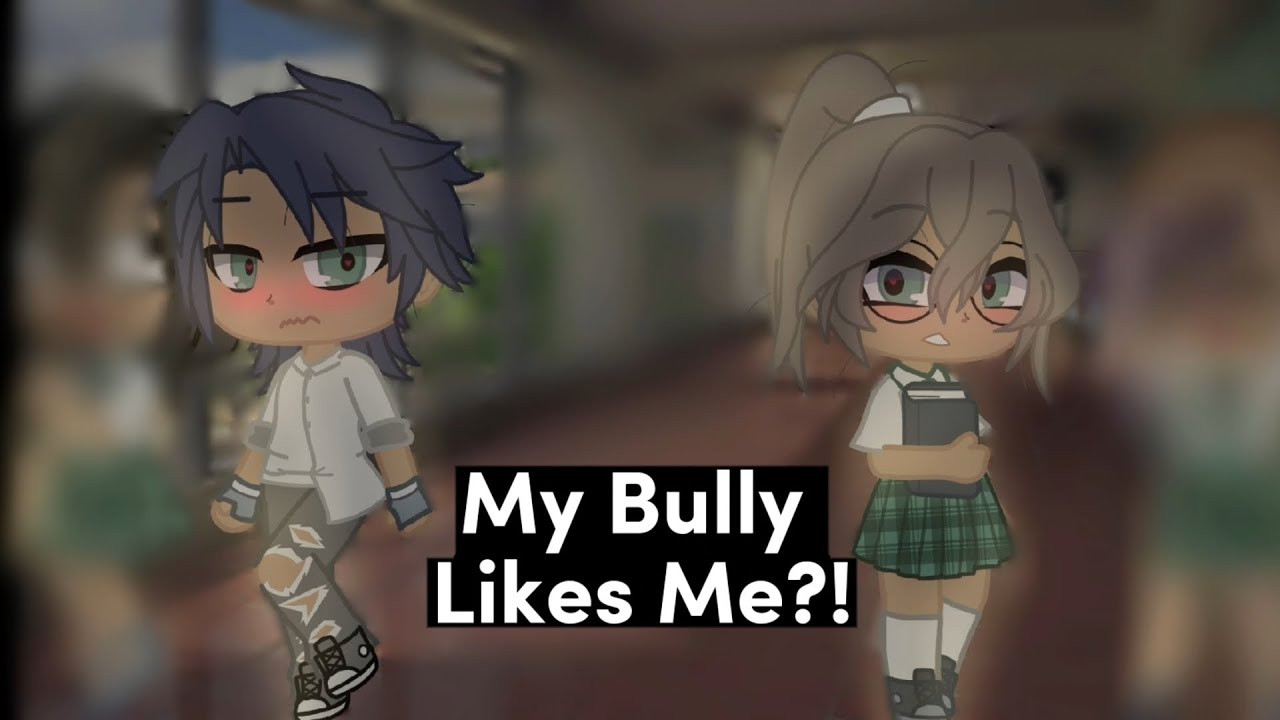 My Bully Likes Me?!|GCMM| Gacha Club Mini Movie - YouTube