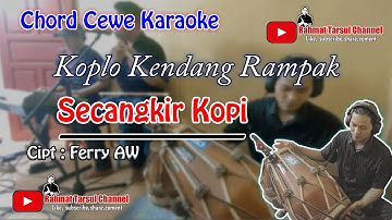 Secangkir Kopi Karaoke Chord Cewe | Koplo Kendang Rampak