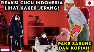 REAKSI CUCU INDONESIA LIHAT KAKEK JEPANG PAKE SARUNG DAN KOPIAH