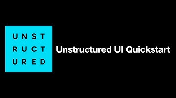 Unstructured UI Quickstart