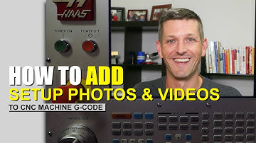 Adding Instructional Photos and Videos to CNC Machine G-Code!