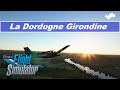 La dordogne girondine  de libourne  saintefoy en beechcraft bonanza g36  mfs2020 036 