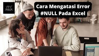 Cara Mengatasi Error #NULL Pada Excel ROLLS-ROYCE