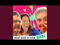 What Goes In Your Nose (feat. The Listies)