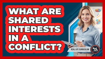 What Are Shared Interests In A Conflict?