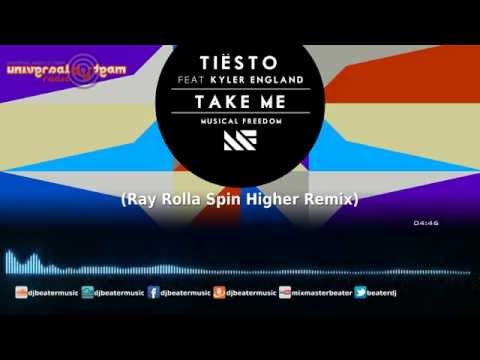 Tiesto feat. Kyler England — Take Me (Ray Rolla Spin Higher Remix)