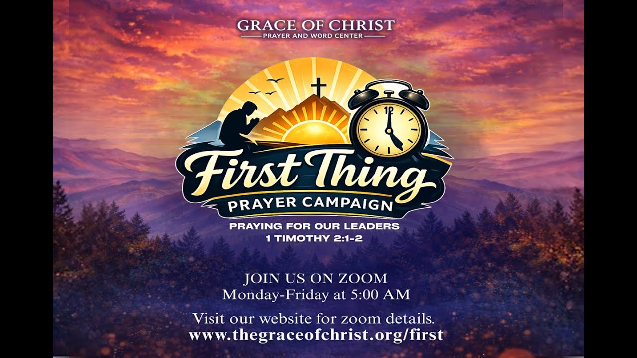 First Thing Prayer Campaign  - Urgent Prayer for Our Leaders
