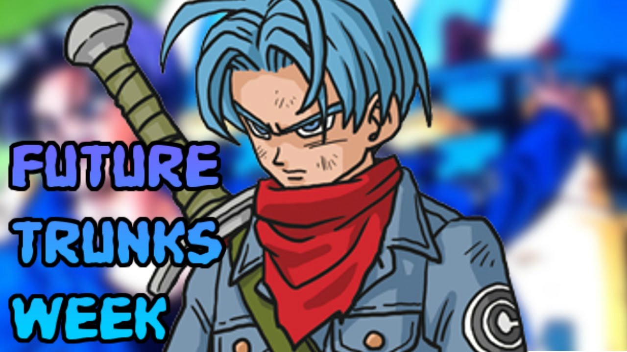 Future Trunks Week BEGINS!