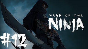 Mark of the Ninja - Walkthrough - Part 12 - The Return (PC/X360) [HD]