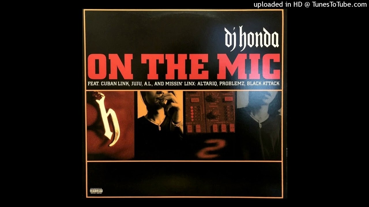 DJ Honda- On The Mic (Clean Version) Ft. Cuban Link, JuJu, A.L. 