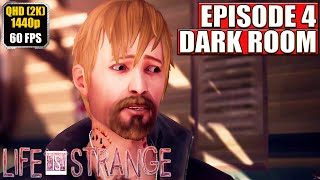 Life is Strange Remastered Gameplay Walkthrough [Episode 4 - Dark Room] Full Game - No Commentary