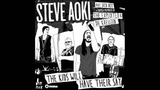 Смотреть клип Steve Aoki - The Kids Will Have Their Say (Andy'S Ill Dub Remix)