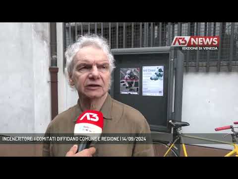 INCENERITORE: I COMITATI DIFFIDANO COMUNE E REGIONE | 14/09/2024