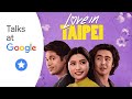 Love in Taipei | Abigail Hing Wen, Ashley Liao &amp; Chelsea Zhang | Talks at Google