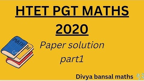 HTET PGT MATHS 2020/ PREVIOUS YEAR PAPER SOLUTION